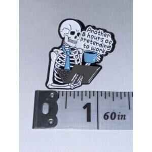 Another 8 Hours Of Pretending To Work Skeleton Script Pin Brooch